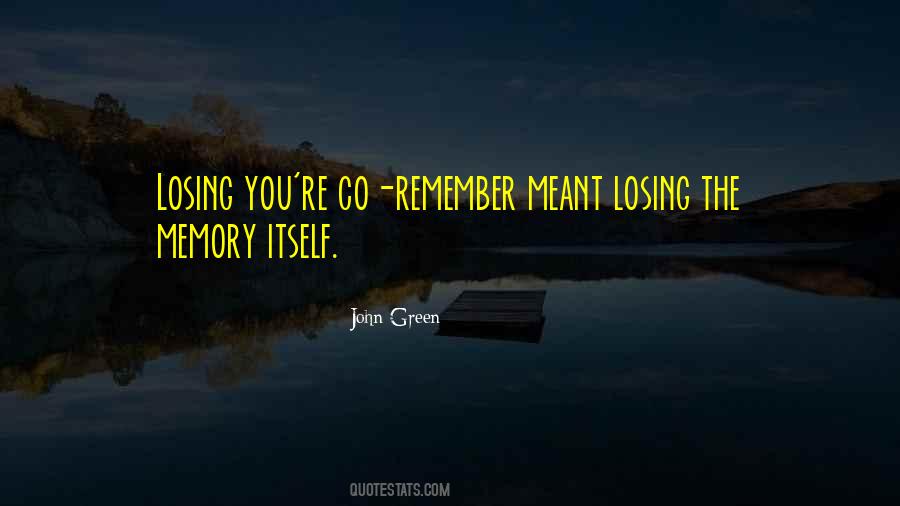 Quotes About Losing Your Memory #130215
