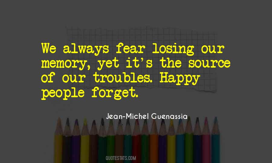 Quotes About Losing Your Memory #1466717