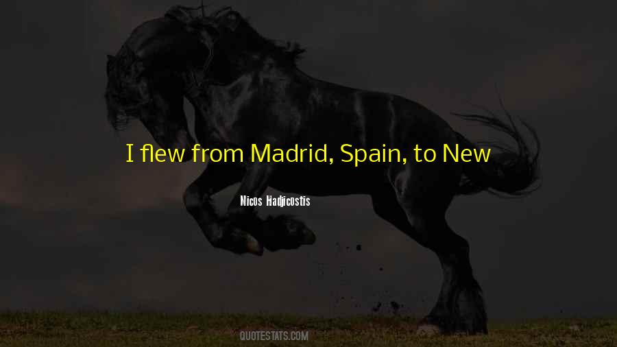 Quotes About Madrid #1108850