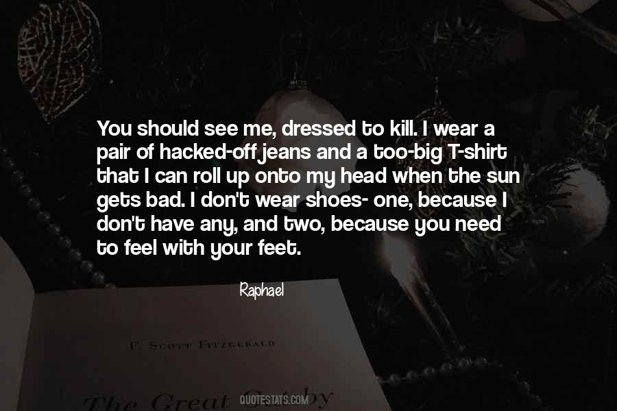 Wear Your Own Shoes Quotes #201422