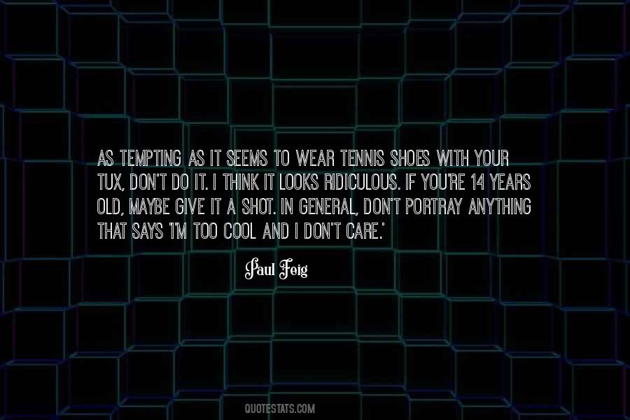 Wear Your Own Shoes Quotes #205566