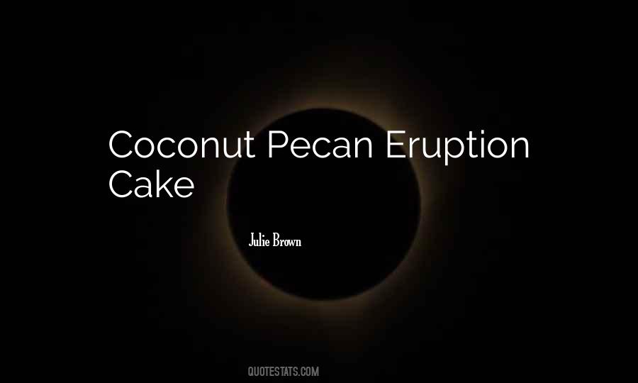 Quotes About Pecan #1191634