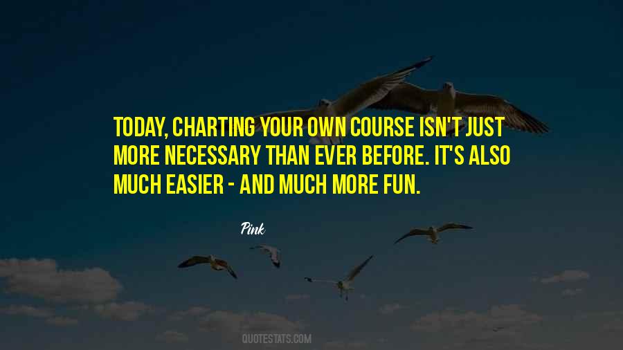 Quotes About Charting A Course #1878175