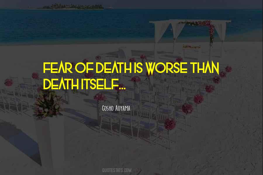 Quotes About Death Itself #1378502