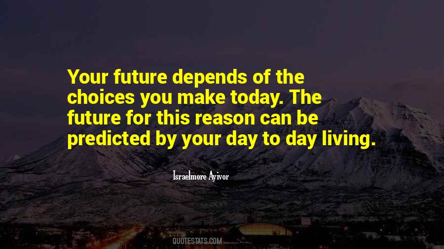 Quotes About Living For Today #1482913