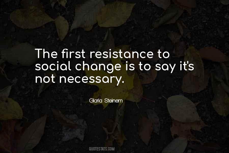 Quotes About Resistance To Change #1315755