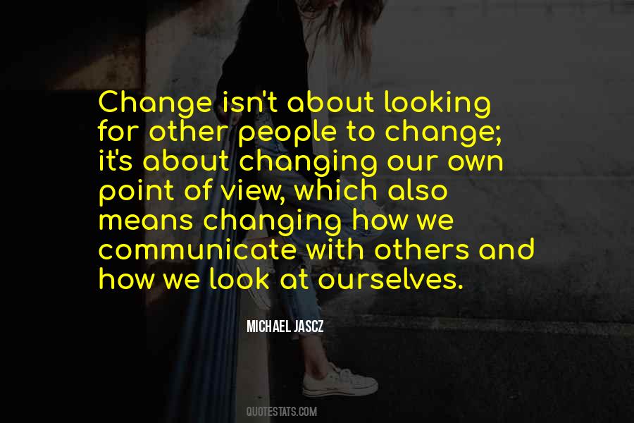 Changing Ourselves Quotes #1511294