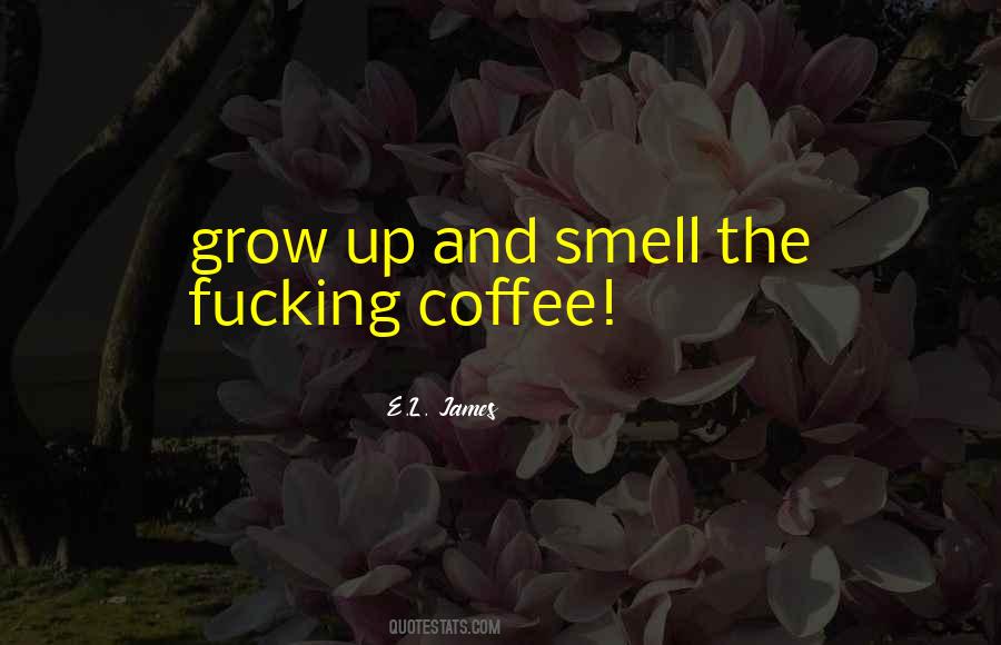 Quotes About The Smell Of Coffee #1495926