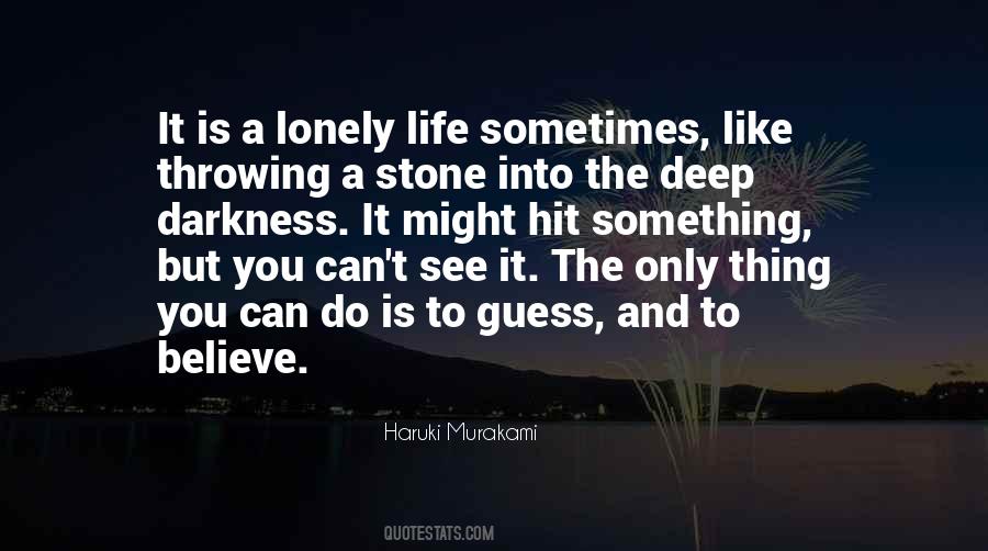 Quotes About Lonely Life #1632166