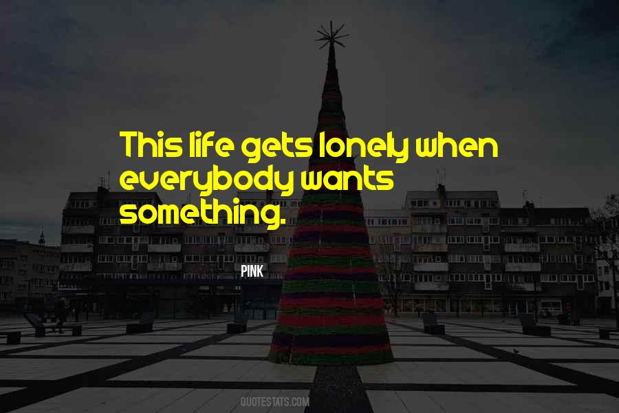 Quotes About Lonely Life #264471