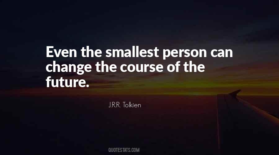 Smallest Person Quotes #741677
