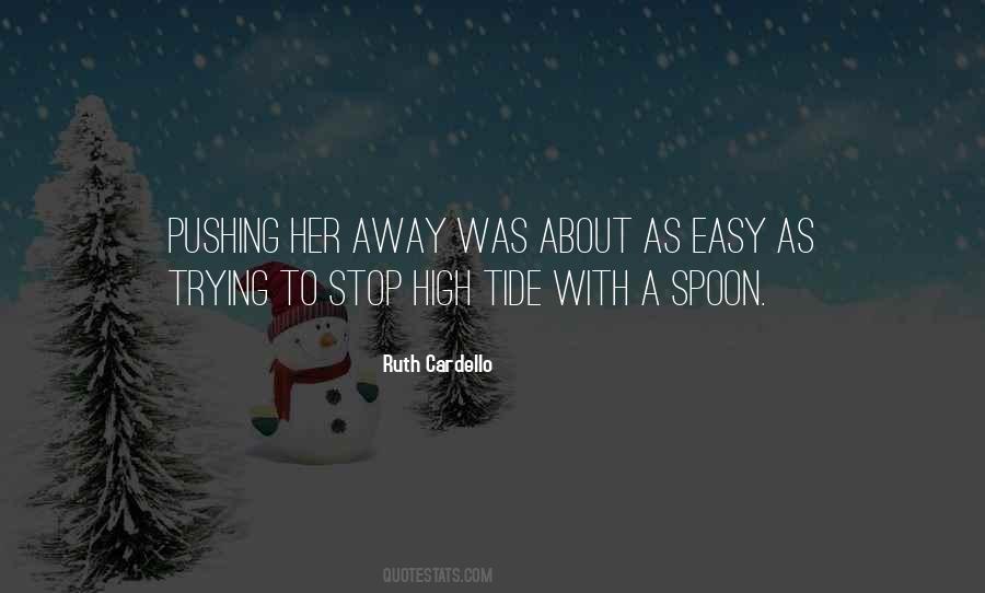 Quotes About Pushing Away #1183246