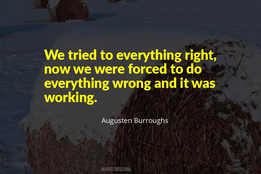 Everything Wrong Quotes #861630