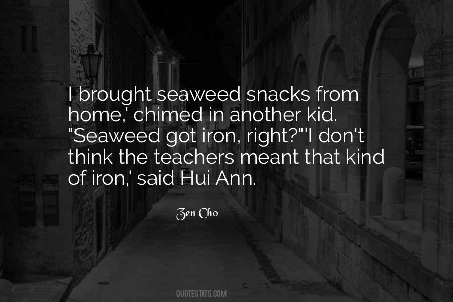 Seaweed Snacks Quotes #823698