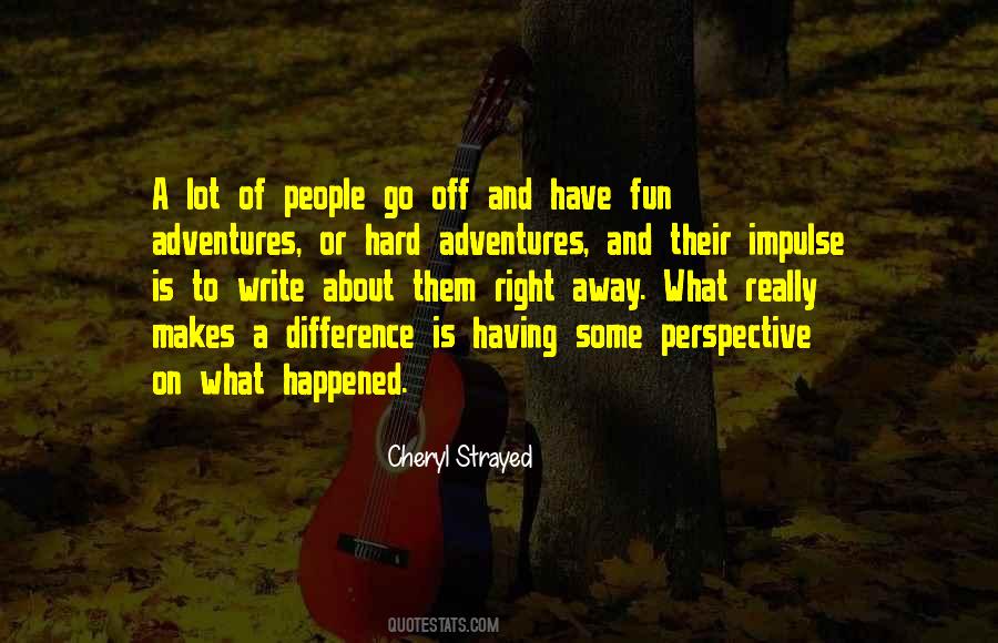 Quotes About Fun Adventures #822156