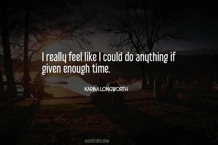 Quotes About Enough Time #1033375