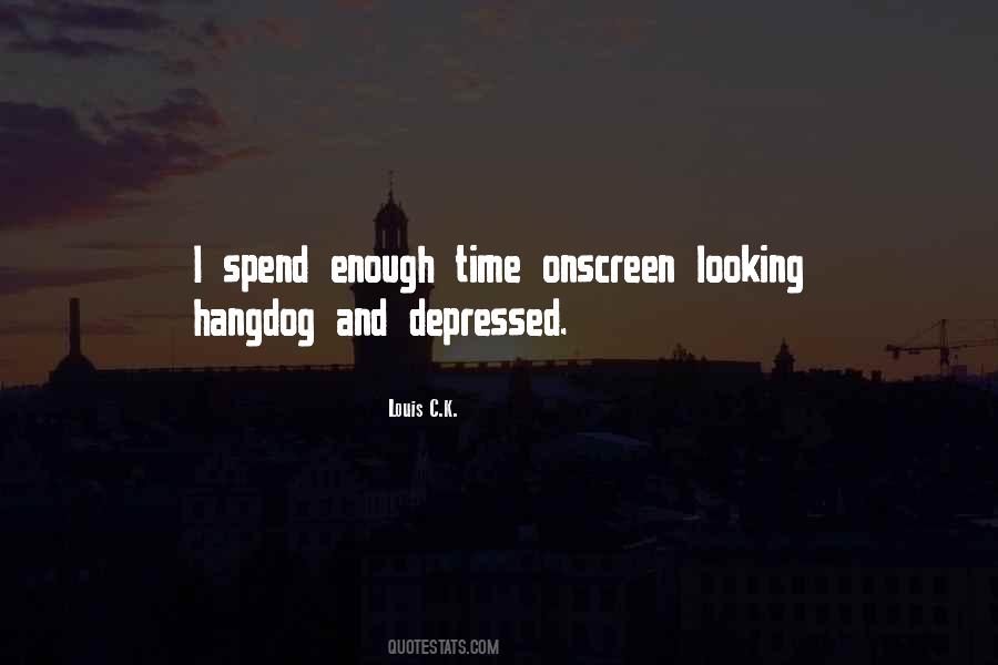 Quotes About Enough Time #1171339