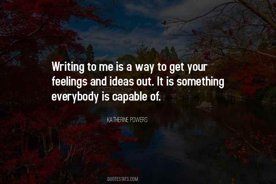 Quotes About Writing Your Feelings #1730576