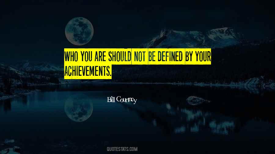 Define Who You Are Quotes #1205590