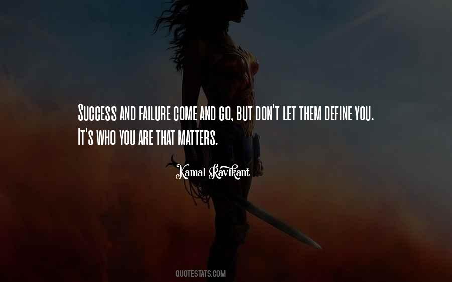 Define Who You Are Quotes #255995