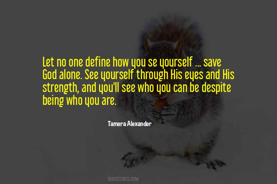 Define Who You Are Quotes #4376