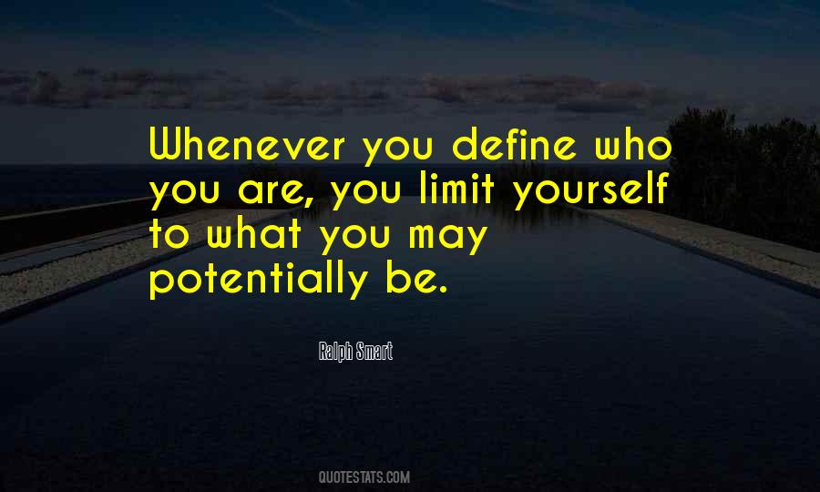Define Who You Are Quotes #613890