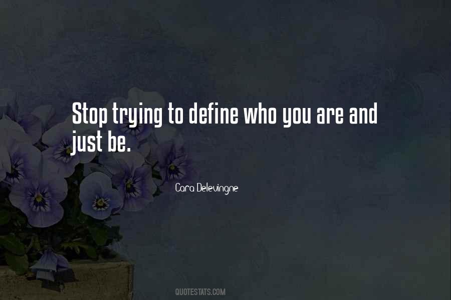 Define Who You Are Quotes #922247