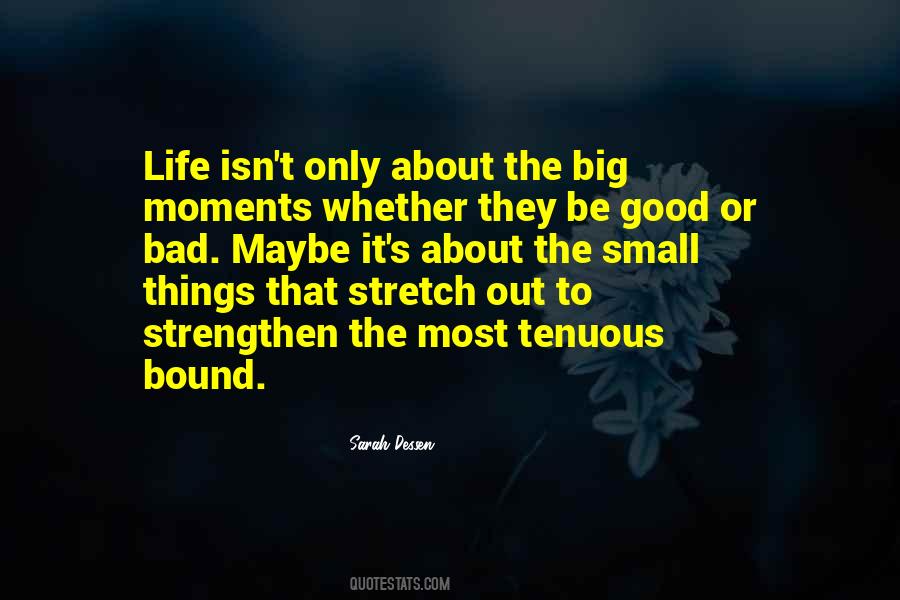 Quotes About Big Moments In Life #1010031