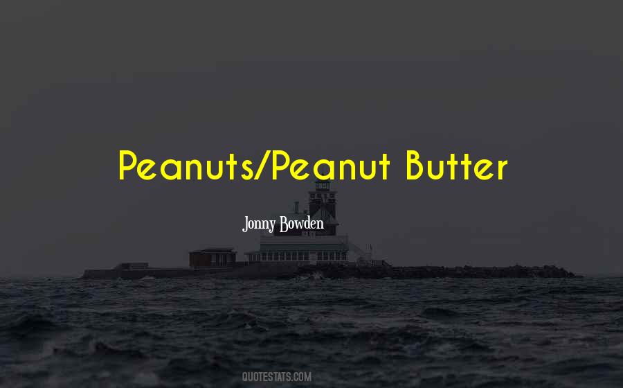 Quotes About Peanut #1854808