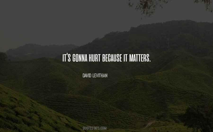 This Is Gonna Hurt Quotes #724503
