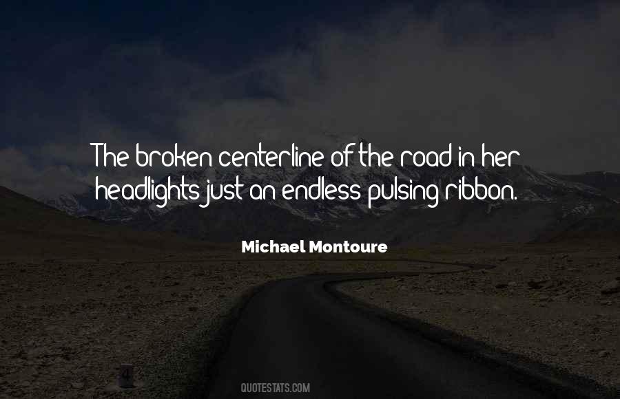 Quotes About A Broken Road #383617