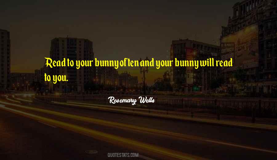 Quotes About Bunnies #1112770