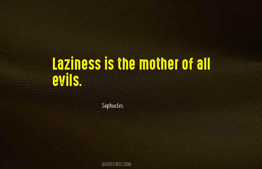 Quotes About Laziness #1193405