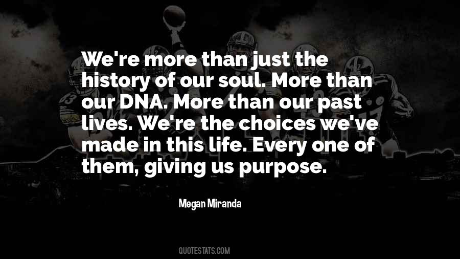 Quotes About Our Purpose In Life #944213