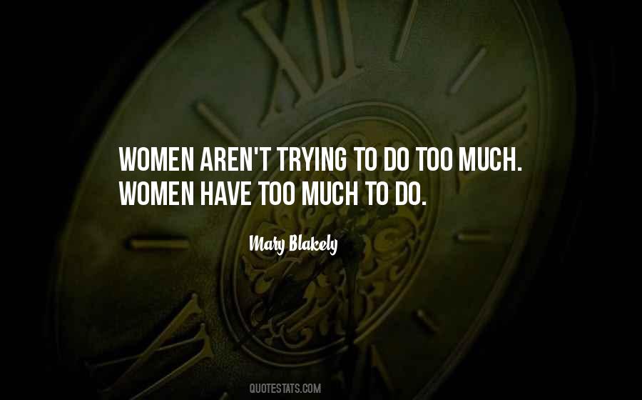 Quotes About Too Much To Do #891454