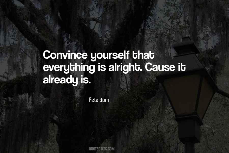 Convince Yourself Quotes #1239735