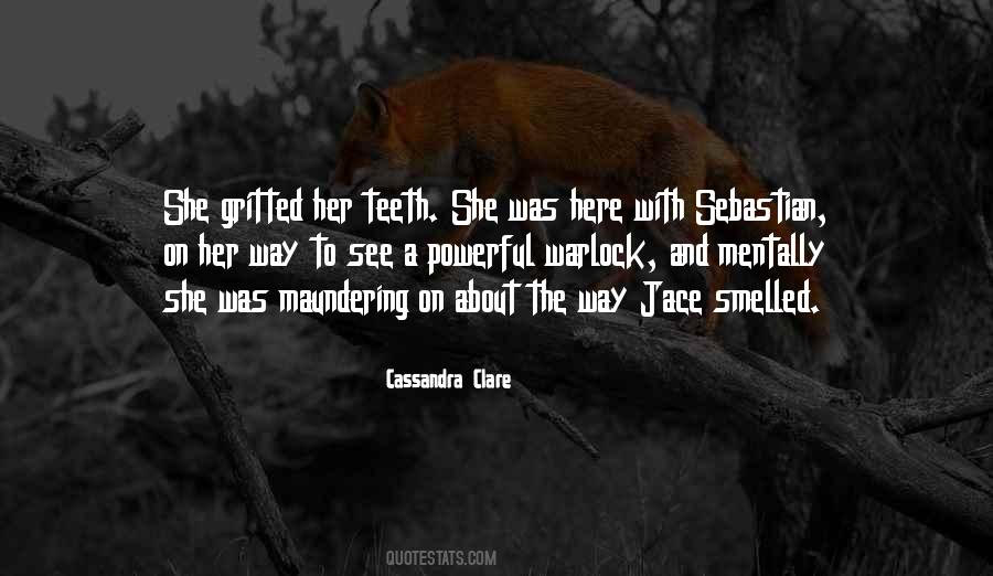 Gritted Her Teeth Quotes #16790