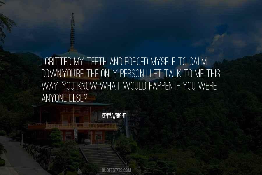 Gritted Her Teeth Quotes #548082