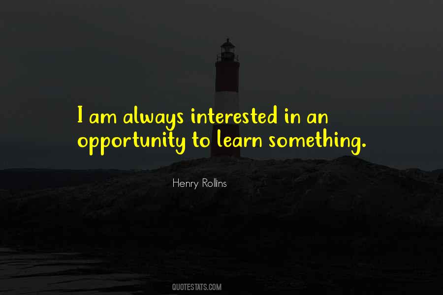 Opportunities To Learn Quotes #1154313
