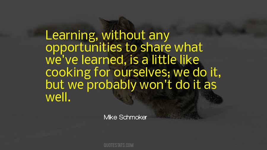 Opportunities To Learn Quotes #1501337