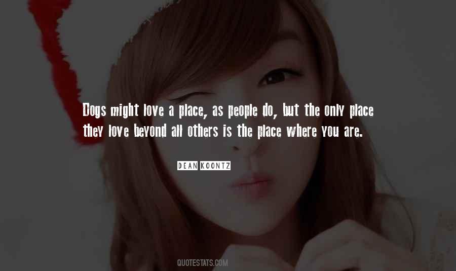 Quotes About A Place You Love #249360