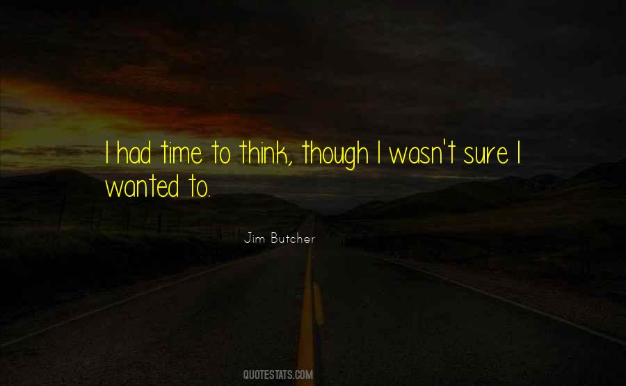 Quotes About Time To Think #1341139