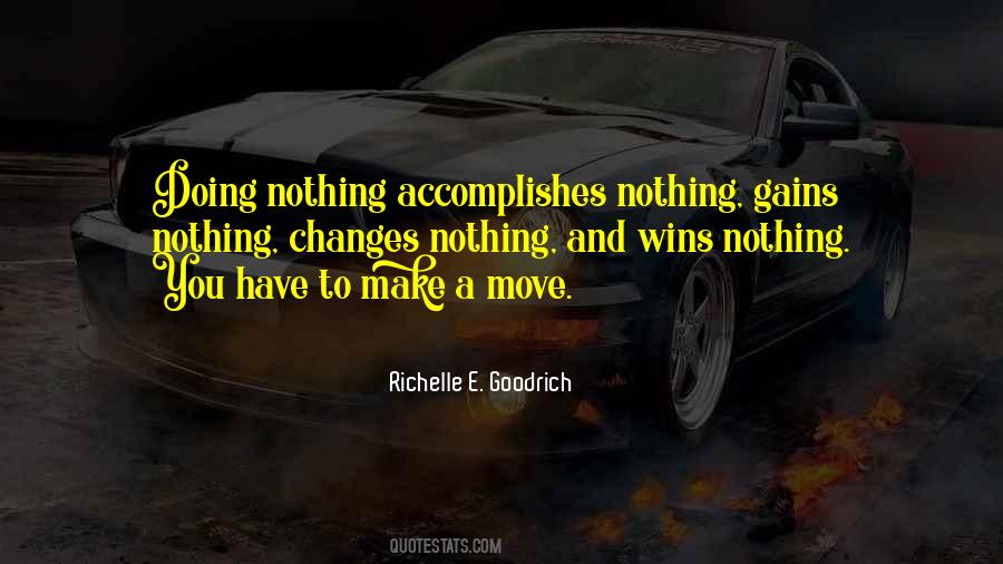 Quotes About Accomplishing Nothing #713781