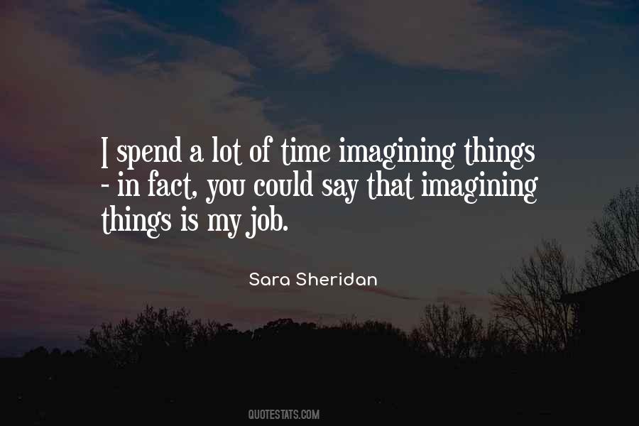 Quotes About Imagining Things #1297123
