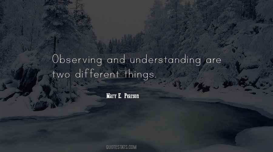 Quotes About Observing Things #1100872