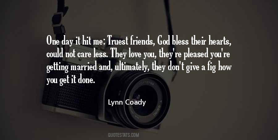 Quotes About Friends Who Don't Care #325759