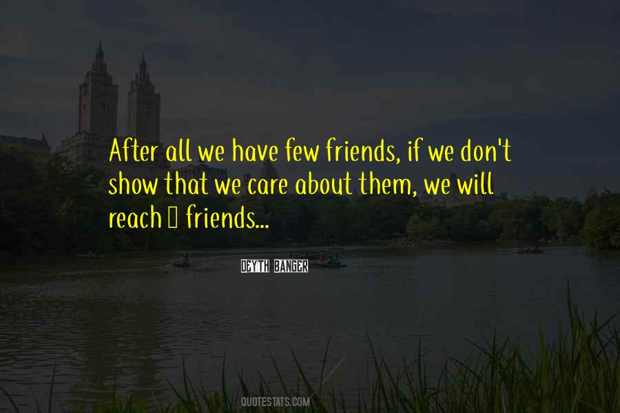 Quotes About Friends Who Don't Care #345290