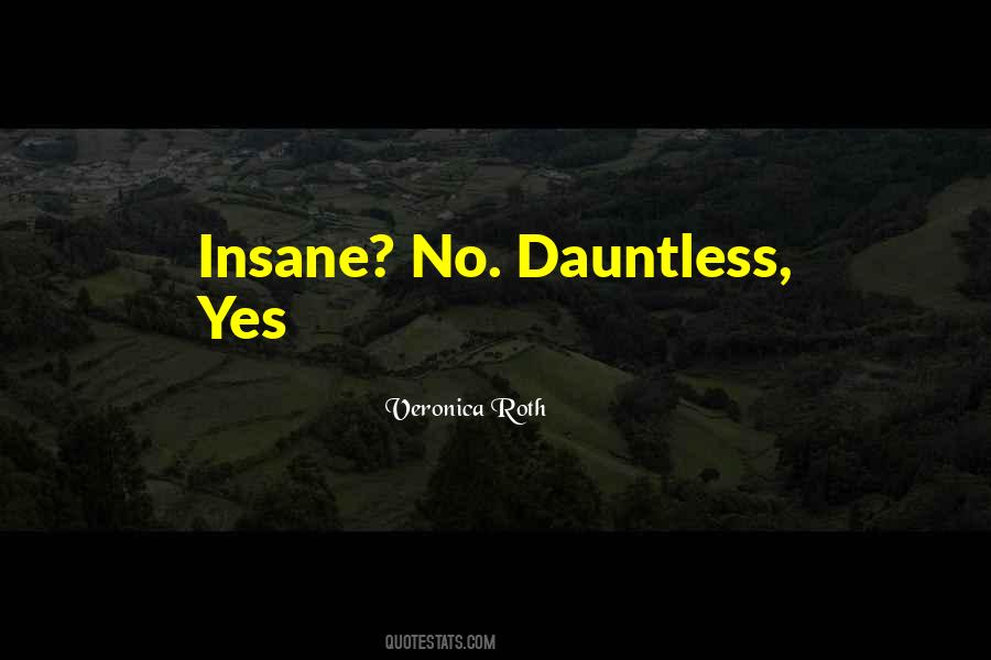 Quotes About Dauntless #107429