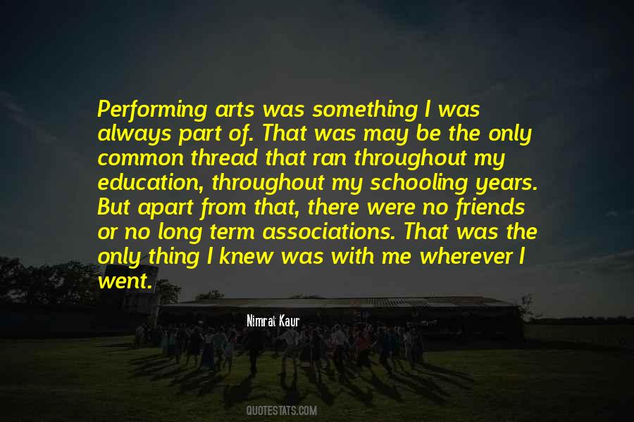 Quotes About Performing Arts #1292045