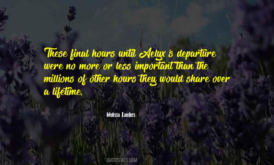 Quotes About Final Hours #217352